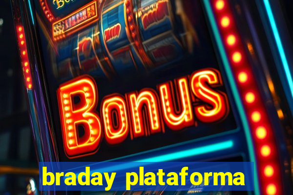 braday plataforma